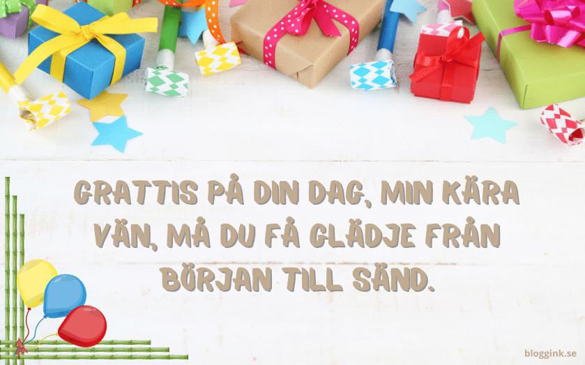 Grattis på din dag, min kära vän...bloggink.se