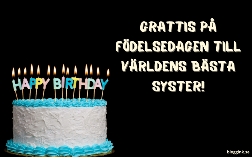 Grattis på födelsedagen till världens bästa syster...bloggink.se