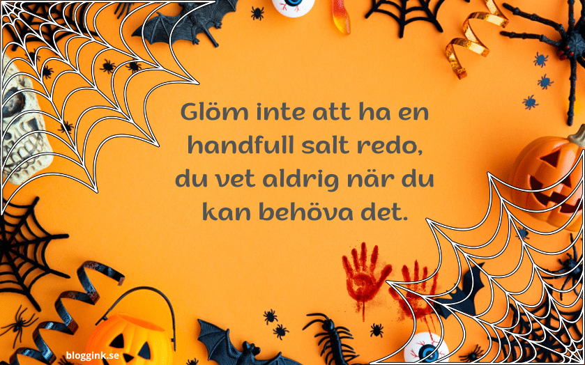 Halloween:Glöm inte att ha en handfull salt redo...bloggink.se