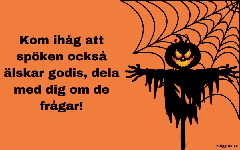 Halloween :Kom ihåg att spöken också älskar godis...Bloggink.se