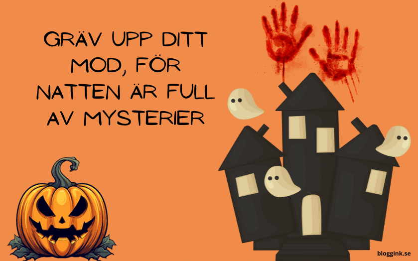 Halloween:Gräv upp ditt mod...bloggink.se 