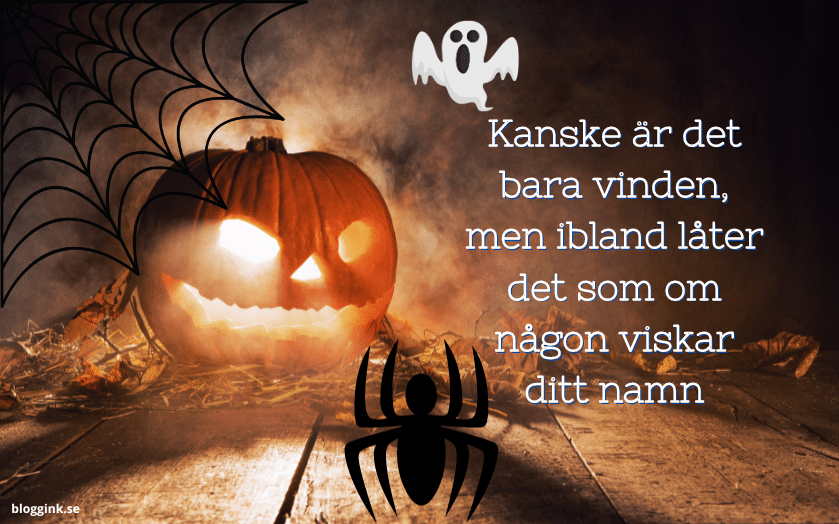 Halloween:Kanske är det bara vinden...bloggink.se