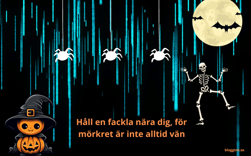 Haloween:Håll en fackla nära dig...bloggink.se