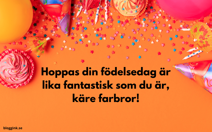 Hoppas din födelsedag är lika fantastisk som du....bloggink.se