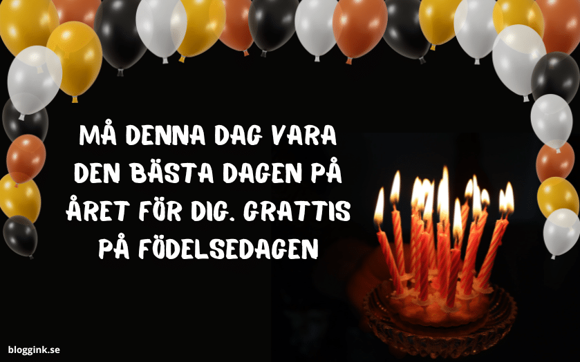 Må denna dag vara den bästa dagen på året för dig...boggink.se