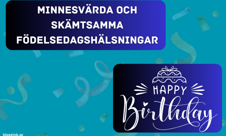 Minnesvärda och skämtsamma födelsedagshälsningar...bloggink.se