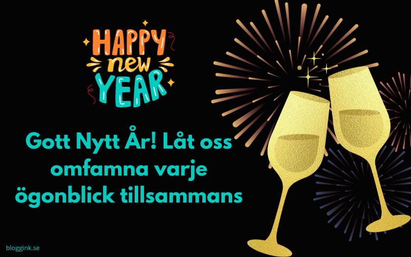 Nyår:Gott Nytt År! Låt oss omfamna...bloggink.se