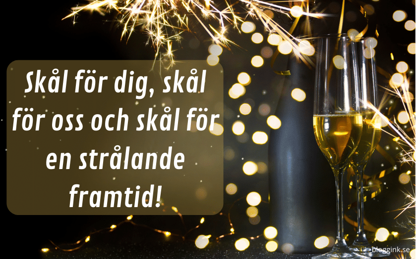 nyår:Skål för dig, skål för oss och skål...bloggink.se