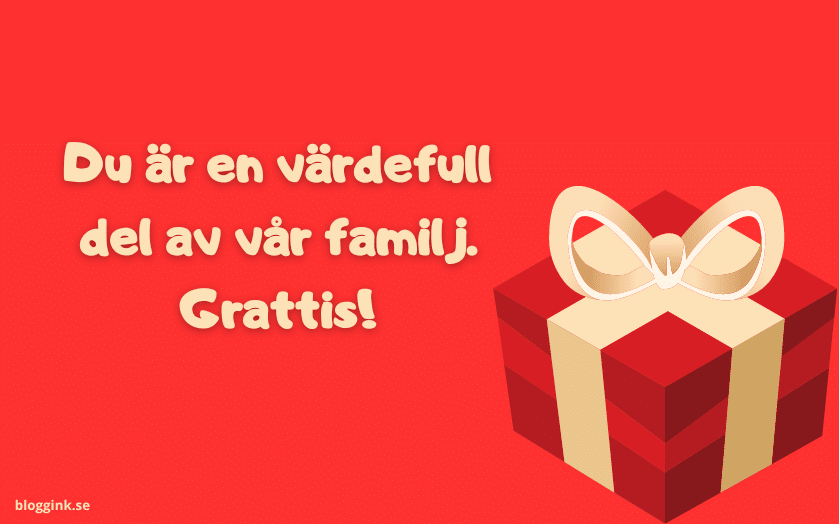 Du är en värdefull del av vår familj. Grattis!...bloggink.se