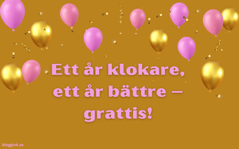 Ett år klokare, ett år bättre – grattis!...bloggink.se