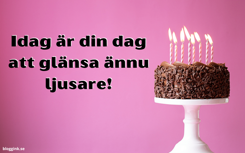 Idag är din dag att glänsa ännu ljusare!...bloggink.se