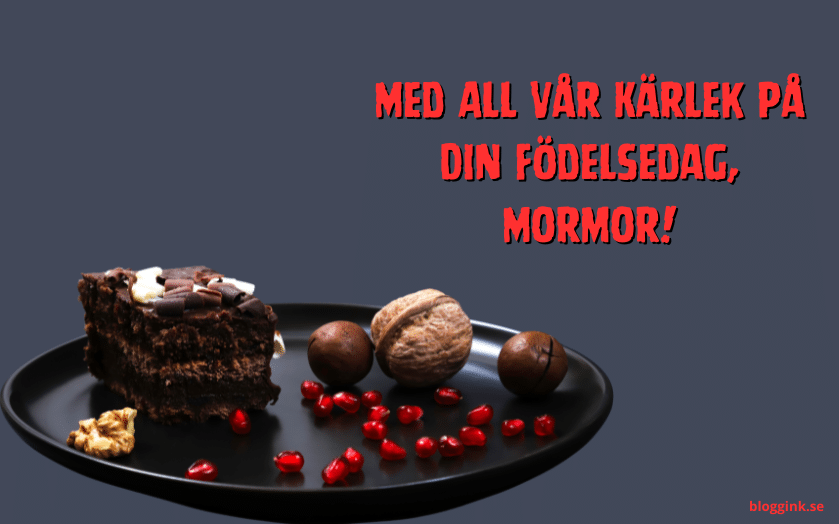 Med All Vår Kärlek på Din Födelsedag, Mormor!....bloggink.se 