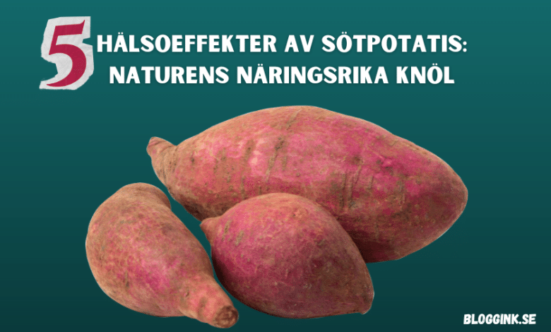 5 hälsoeffekter av sötpotatis Naturens...bloggink.se