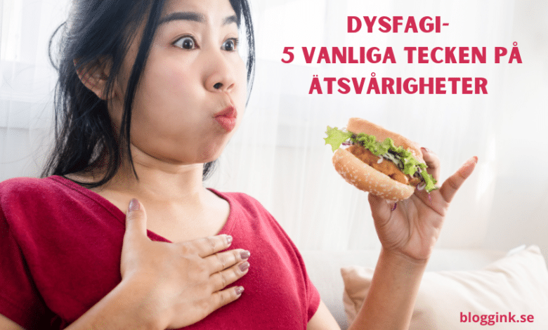 Dysfagi- 5 vanliga tecken på ätsvårigheter...bloggink.se