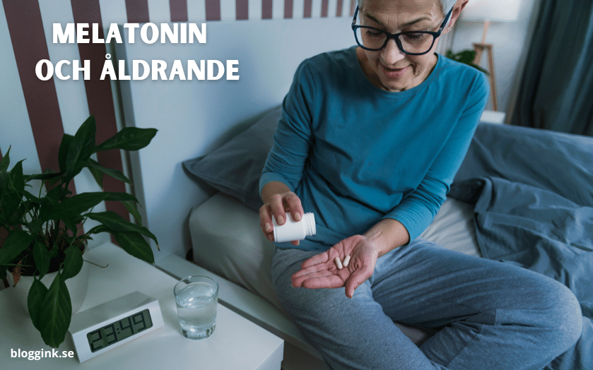 Melatonin Och Åldrande...bloggink.se