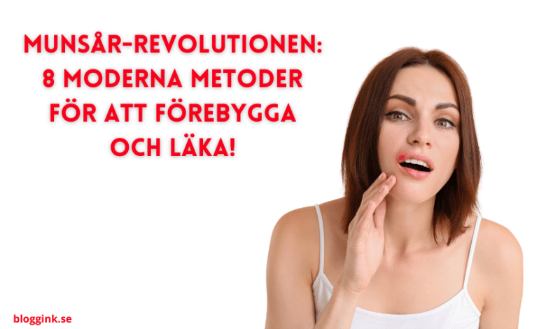 Munsår-Revolutionen 8 moderna metoder för...bloggink.se