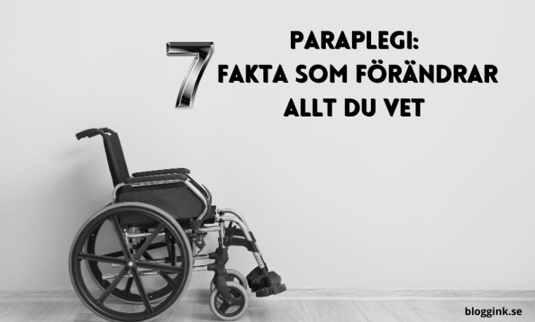 Paraplegi 7 fakta som förändrar allt du vet...bloggink.se