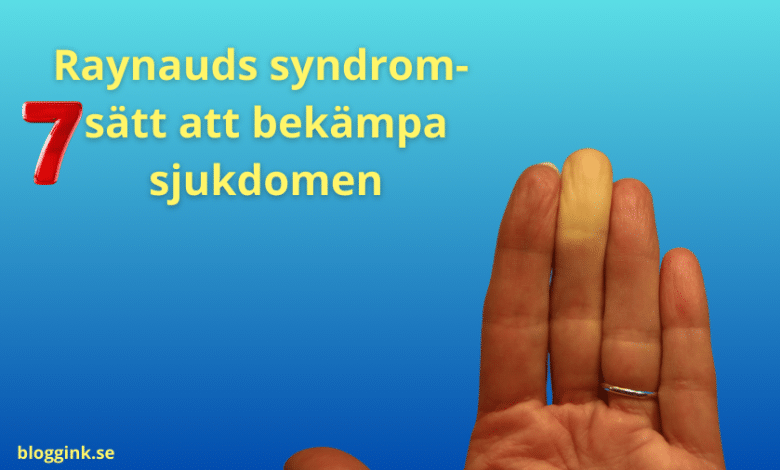 Raynauds syndrom- sätt att bekämpa...bloggink.se