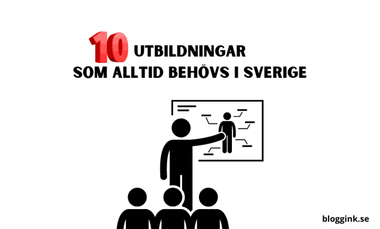 10 utbildningar som alltid behövs i Sverige...bloggink.se