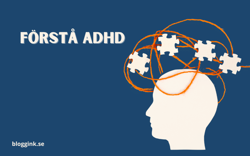 Förstå ADHD...bloggink.se