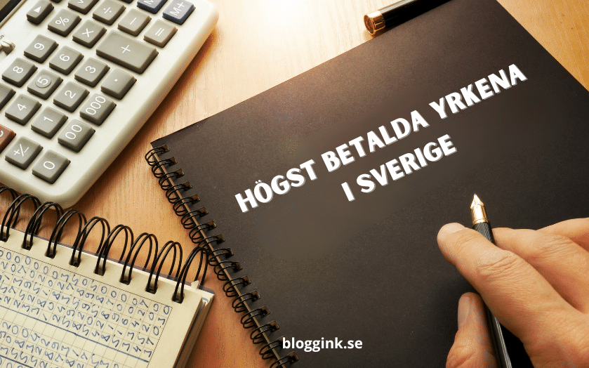 högst betalda yrkena i Sverige...bloggink.se